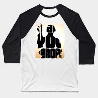 Thank You Heroes Army Soldier Silhouette Baseball T-Shirt